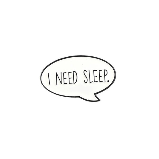 I need sleep